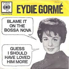 Eydie Gormé - Blame It On The Bossa Nova