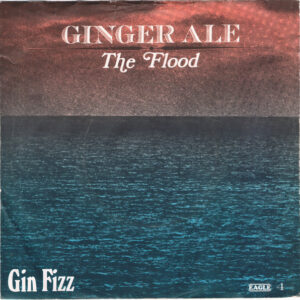 Ginger Ale (2) - The Flood / Gin Fizz