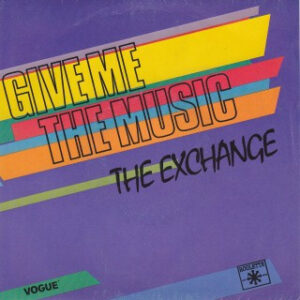 The Exchange (2) - Give Me The Music