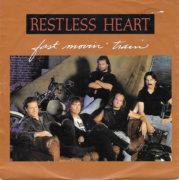 Restless Heart - Fast Movin' Train 2 Restless Heart - Fast Movin' Train