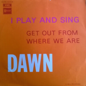Dawn (5) - I Play And Sing