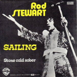 Rod Stewart - Sailing / Stone Cold Sober