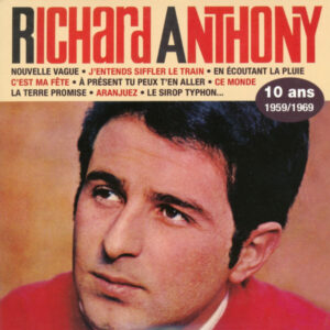 Richard Anthony (2) - 10 Ans - 1959 / 1969