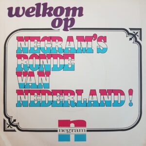 Various - Welkom Op Negram's Ronde Van Nederland
