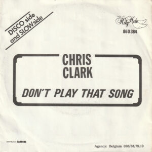 Chris Clark (5) - Don't Play That Song