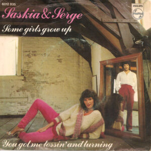 Saskia & Serge - Some Girls Grow Up / You Got Me Tossin' And Turning