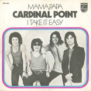Cardinal Point - Mama, Papa / I Take It Easy
