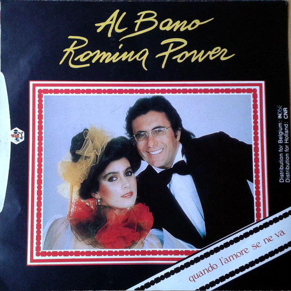 Al Bano & Romina Power - Ci Sara' / Quando Un Amore Se Ne Va 2 Al Bano & Romina Power - Ci Sara' / Quando Un Amore Se Ne Va