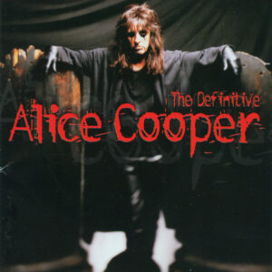 Alice Cooper (2) - The Definitive Alice Cooper