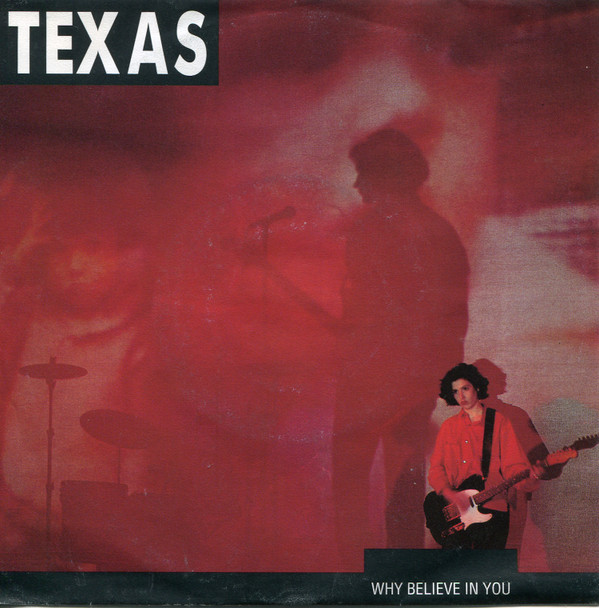 Texas - Why Believe In You 1 Texas - Why Believe In You