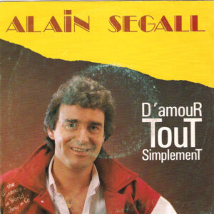 Alain Segall - D'amour Tout Simplement