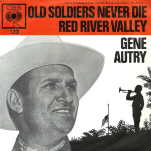 Gene Autry - Old Soldiers Never Die
