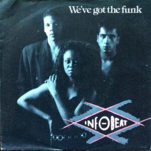 Infobeat - We've Got The Funk