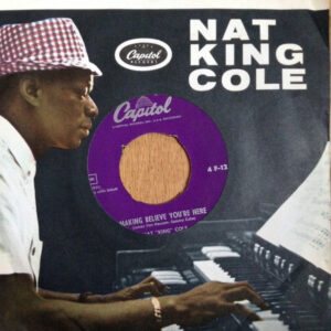 Nat King Cole - The Very Thought Of You / Making Believe You're Here