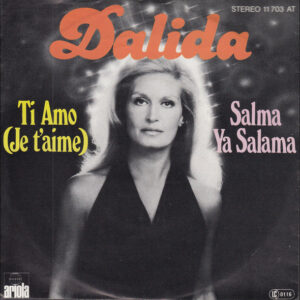 Dalida - Ti Amo (Je T'aime) / Salma Ya Salama