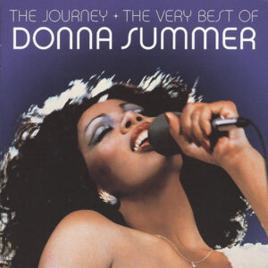 Donna Summer - The Journey • The Very Best Of Donna Summer