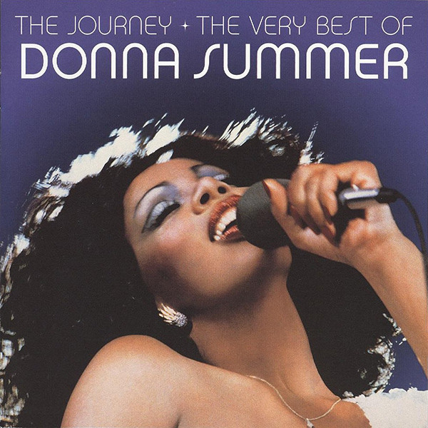 Donna Summer - The Journey • The Very Best Of Donna Summer 1 Donna Summer - The Journey • The Very Best Of Donna Summer