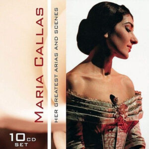 Maria Callas - Her Greatest Arias And Scenes