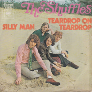 The Shuffles - Teardrop On Teardrop / Silly Man