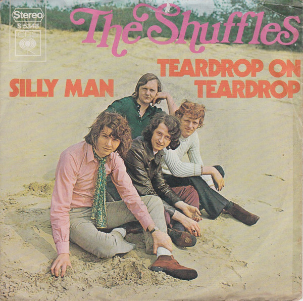 The Shuffles - Teardrop On Teardrop / Silly Man 1 The Shuffles - Teardrop On Teardrop / Silly Man
