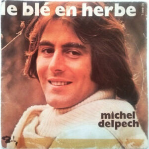 Michel Delpech - Le Blé En Herbe