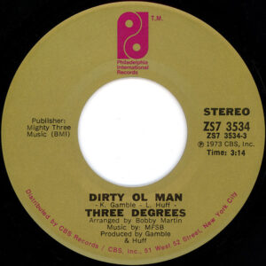 The Three Degrees - Dirty Ol Man / Can't You See What You're Doing To Me