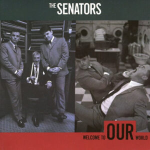 The Senators - Welcome To Our World