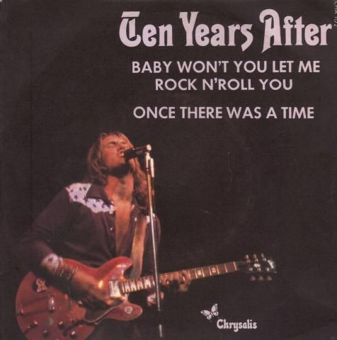 Ten Years After - Baby Won't You Let Me Rock N'roll You / Once There Was A Time 1 Ten Years After - Baby Won't You Let Me Rock N'roll You / Once There Was A Time