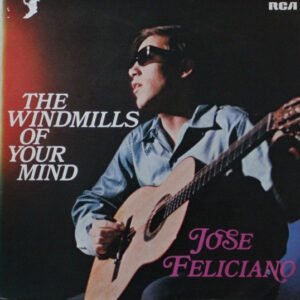 José Feliciano - The Windmills Of Your Mind