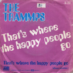 The Trammps - That's Where The Happy People Go