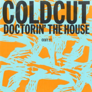 Coldcut - Doctorin' The House