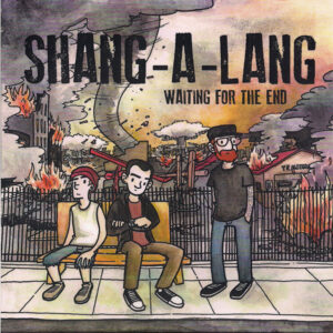 Shang-A-Lang - Waiting For The End