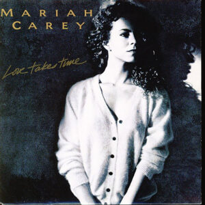 Mariah Carey - Love Takes Time