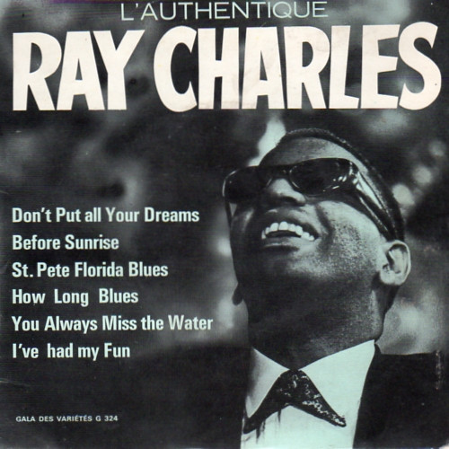 Ray Charles - L'Authentique Ray Charles 1 Ray Charles - L'Authentique Ray Charles