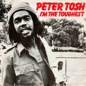 Peter Tosh - I'm The Toughest