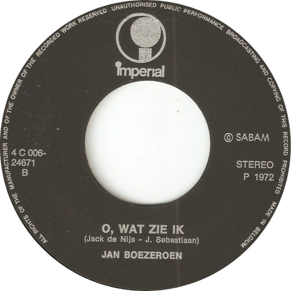 Jan Boezeroen - He, He, Kijk Daar 'ns / O, Wat Zie Ik 4 Jan Boezeroen - He, He, Kijk Daar 'ns / O, Wat Zie Ik