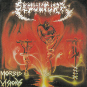 Sepultura - Morbid Visions / Bestial Devastation