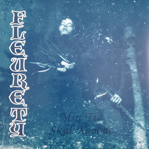 Fleurety - Min Tid Skal Komme 1 Fleurety - Min Tid Skal Komme