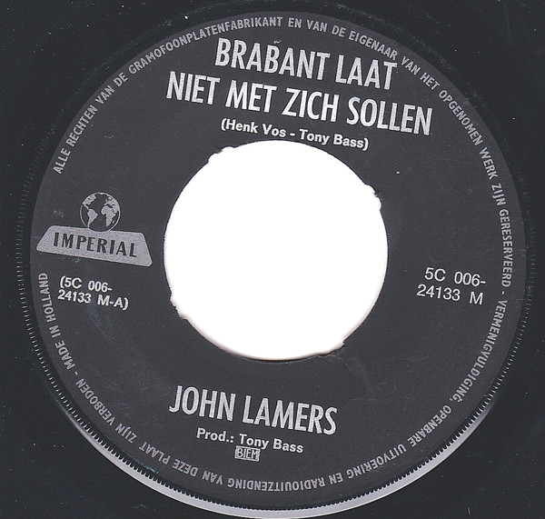 John Lamers - Brabant Laat Niet Met Zich Sollen / Edel Brabant Let Op Uw Zaak 4 John Lamers - Brabant Laat Niet Met Zich Sollen / Edel Brabant Let Op Uw Zaak