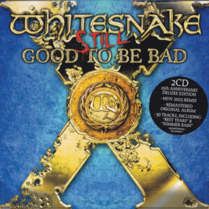 Whitesnake - Still Good To Be Bad