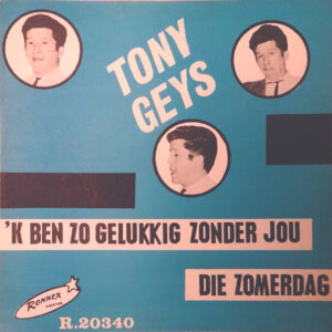 Tony Geys - 'k Ben Zo Gelukkig Zonder Jou