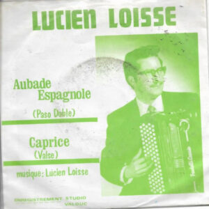Lucien Loisse - Aubade Espagnole / Caprice