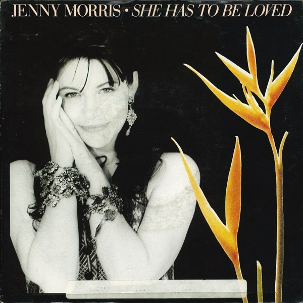 Jenny Morris - She Has To Be Loved 1 Jenny Morris - She Has To Be Loved