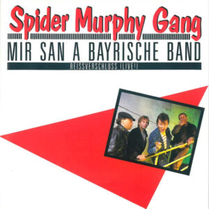 Spider Murphy Gang - Mir San A Bayrische Band