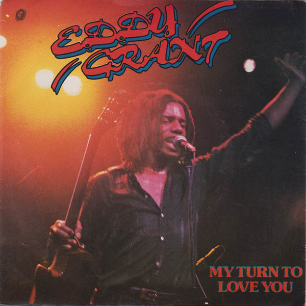 Eddy Grant - My Turn To Love You 1 Eddy Grant - My Turn To Love You