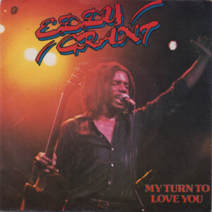 Eddy Grant - My Turn To Love You
