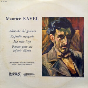 Maurice Ravel - Alborada Del Gracioso, Rapsodie Espagnole, Ma Mère L'oye, Pavane Pour Une Infante Défunte
