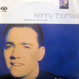 Kenny Thomas - Thinking About Your Love