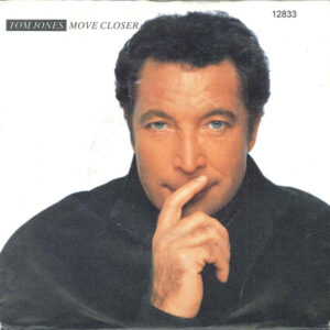 Tom Jones - Move Closer