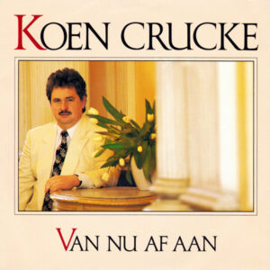 Koen Crucke - Van Nu Af Aan